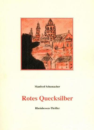 Rotes Quecksilber - Manfred Schumacher