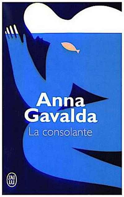 La consolante (Litterature Generale) - Anna Gavalda