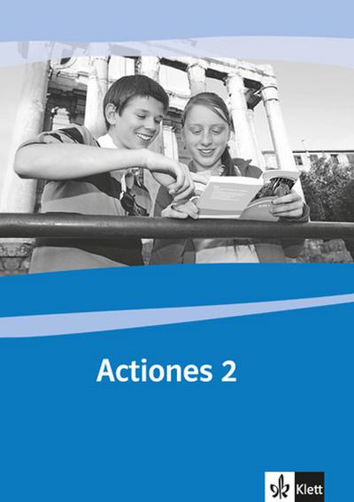 Actiones 2: Schülerarbeitsheft zu Actio 2 2. Lernjahr (Actio. Lateinisches Unterrichtswerk ab 2005) - Martin Holtermann