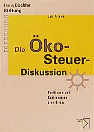 Die Öko-Steuer-Diskussion. Positionen und Kontroversen - eine Bilanz - Jan Priewe