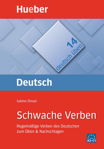 Schwache Verben: Regelmäßige Verben des Deutschen zum Üben & Nachschlagen / Buch (deutsch üben) - Sabine Dinsel