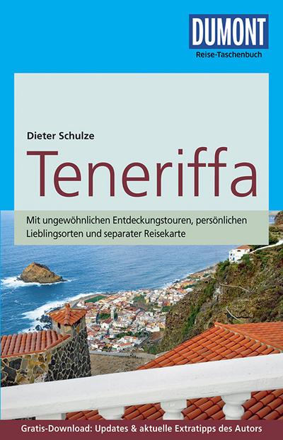 DuMont Reise-Taschenbuch Reiseführer Teneriffa: mit Online-Updates als Gratis-Download - Dieter Schulze