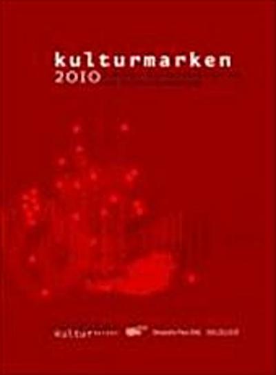 Kulturmarken 2010: Jahrbuch für Kulturmarketing und Kultursponsoring 6 - Neumann Eva