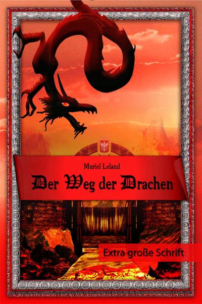 Der Weg der Drachen - Extra große Schrift - Leland Muriel