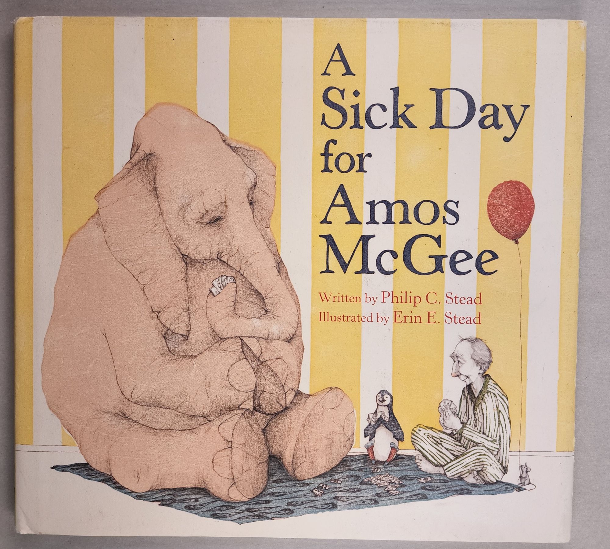 A Sick Day for Amos McGee Stead, Philip C. and illustrated by Erin E. Stead [ ] [Hardcover]
