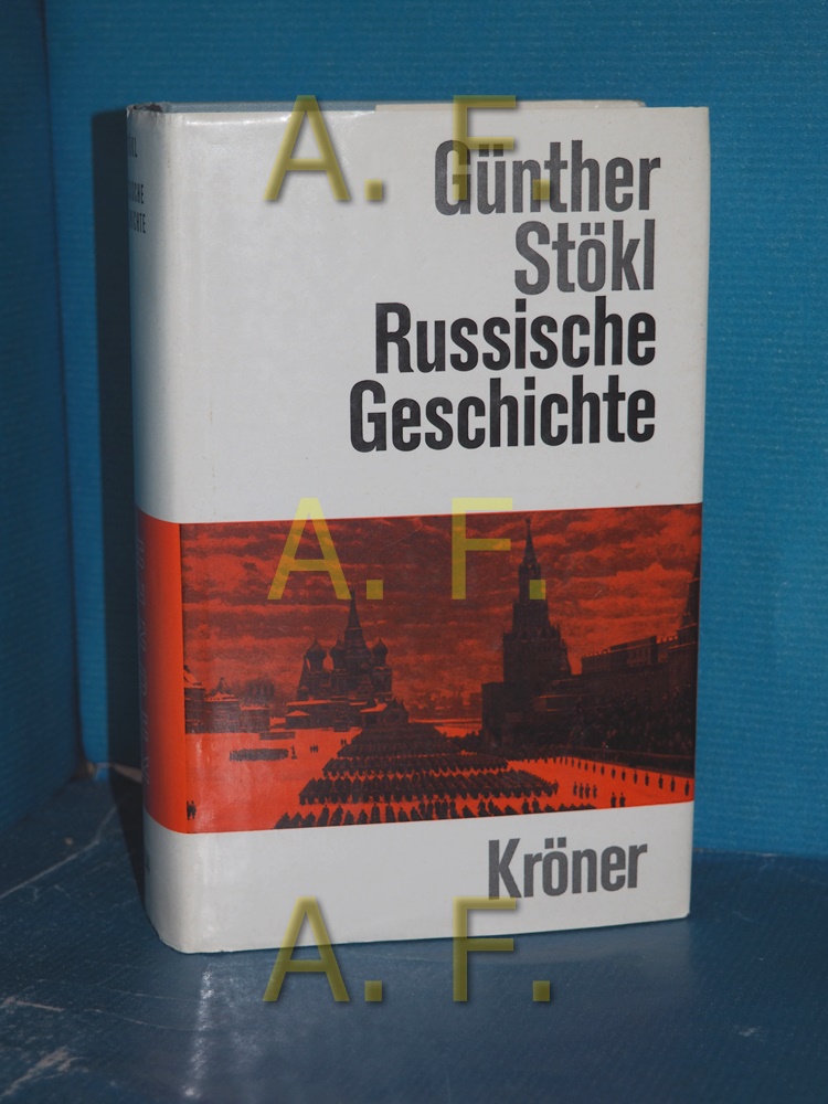 Russische Geschichte : von den Anfängen bis zur Gegenwart (Kröners Taschenausgabe Band 244) - Stökl, Günther