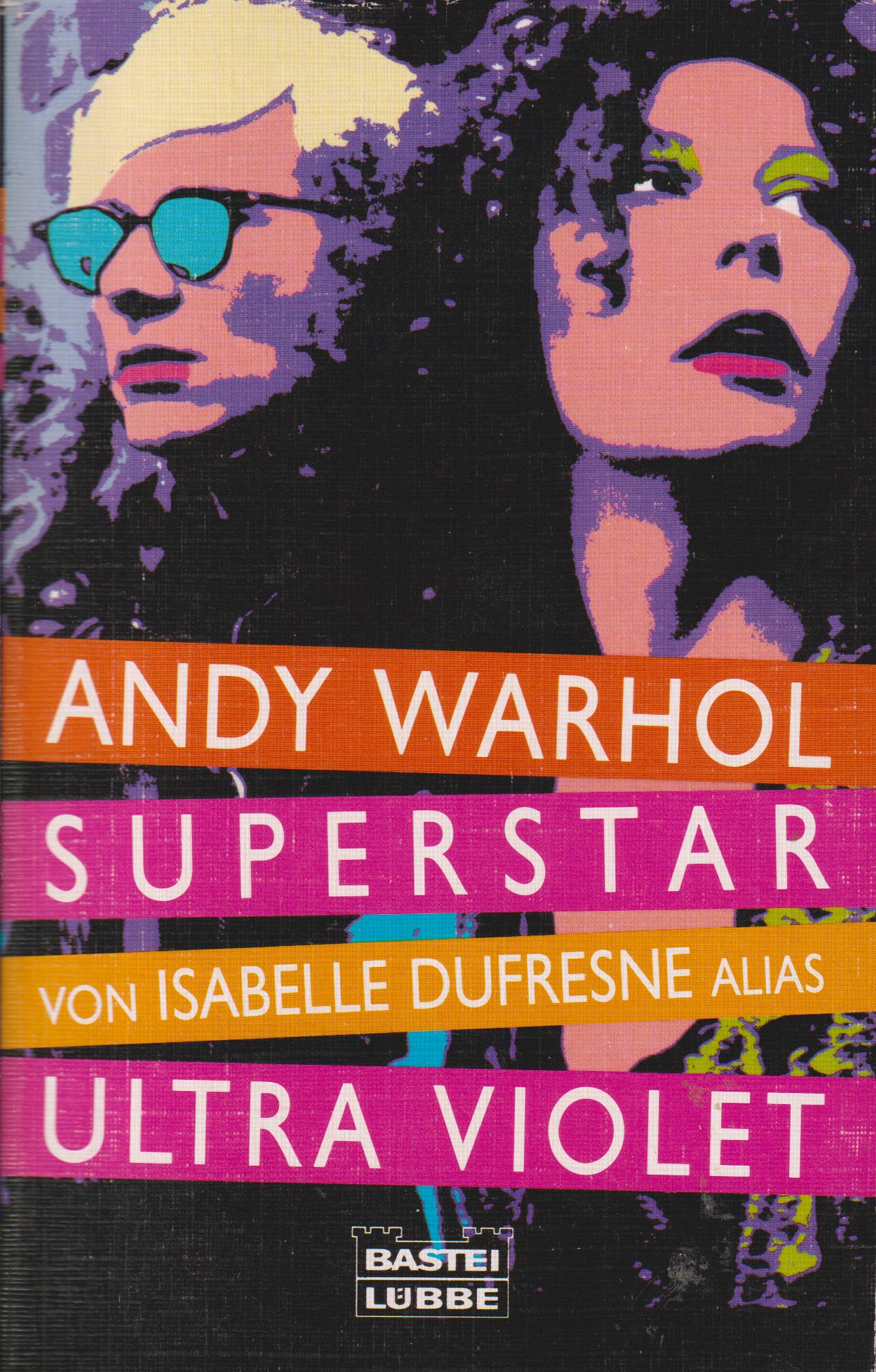 Andy Warhol Superstar - Dufresne, Isabelle