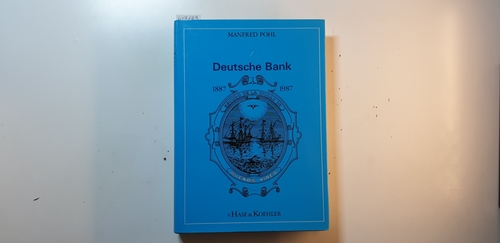 Deutsche Bank Buenos Aires : 1887 - 1987 - Pohl, Manfred