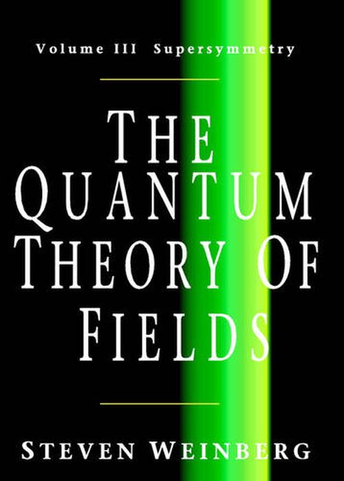 The Quantum Theory of Fields: Supersymmetry (Paperback) - Steven Weinberg