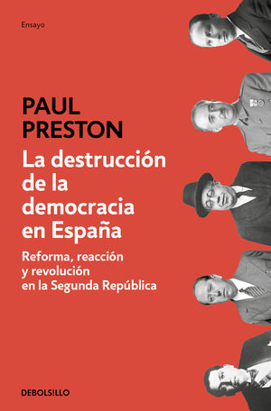 LA DESTRUCCIÓN DE LA DEMOCRACIA EN ESPAÑA - PRESTON, PAUL