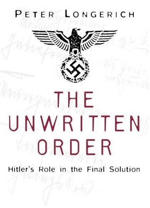 The Unwritten Order (Paperback) - Peter Longerich