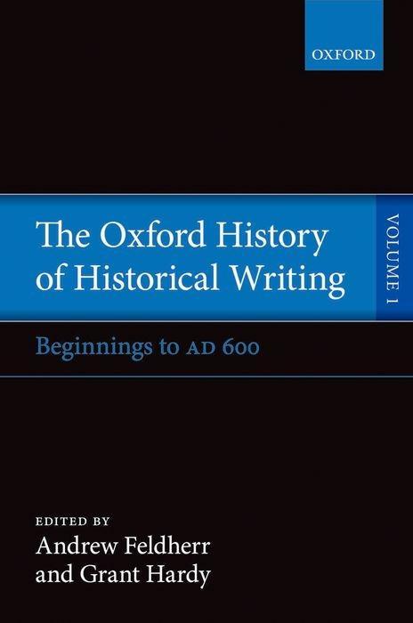 Beginnings to AD 600 - Feldherr, Andrew|Hardy, Grant