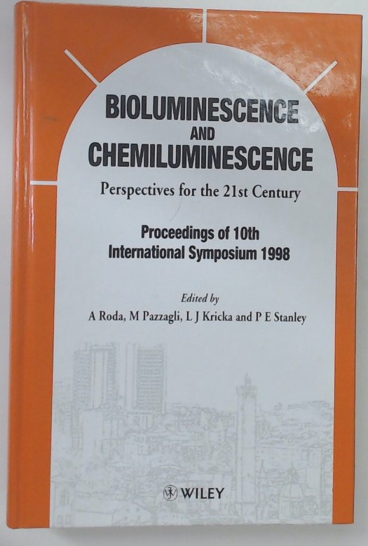 Bioluminescence and Chemiluminescence: Perspectives for the 21st Century. Proceedings of 10th International Symposium 1998. - Roda, A and M Pazzagli