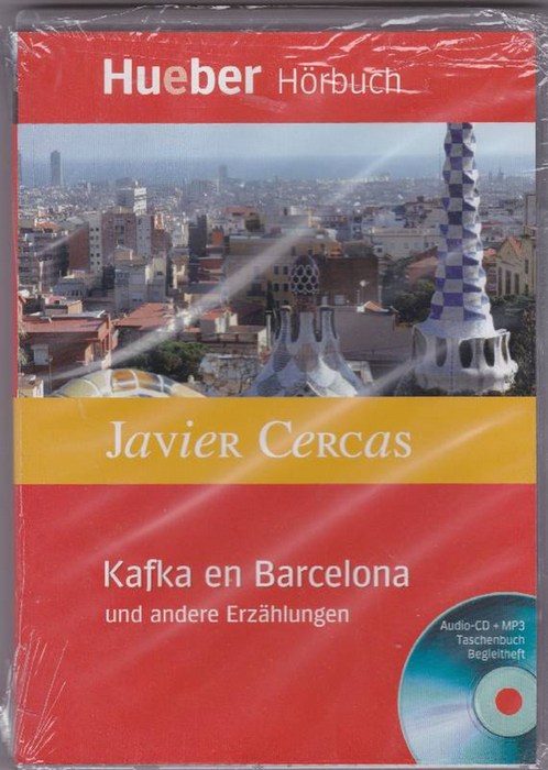 Kafka en Barcelona und andere Erzählungen. Mit Audio-CD und MP3 Taschenbuch Begleitheft. - Cercas, Javier