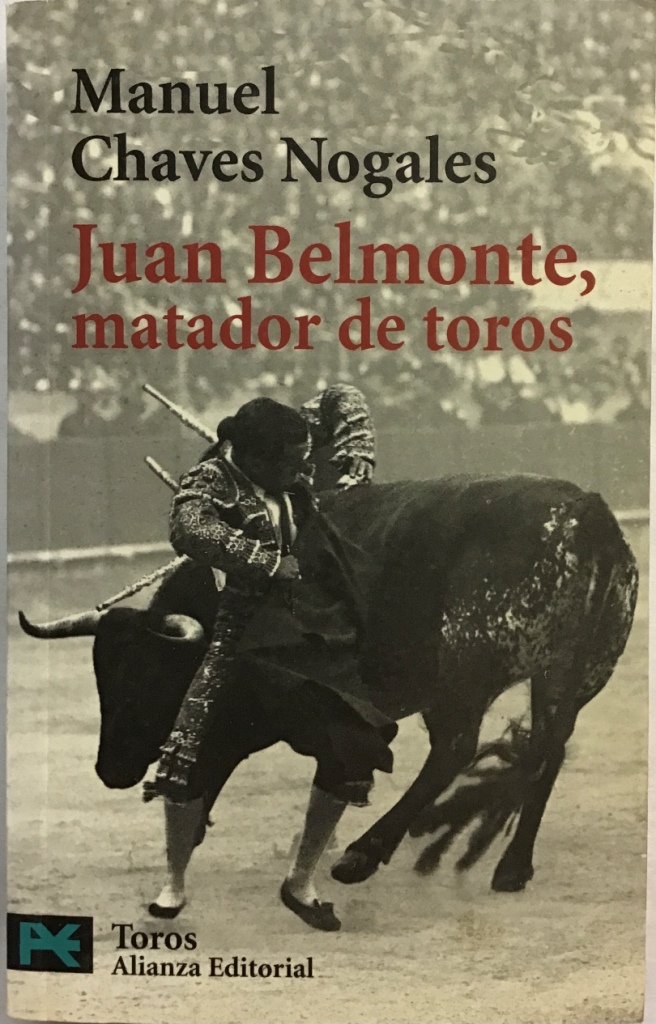 Juan Belmonte, matador de toros : su vida y sus hazaÃ±as - Chaves Nogales, Manuel