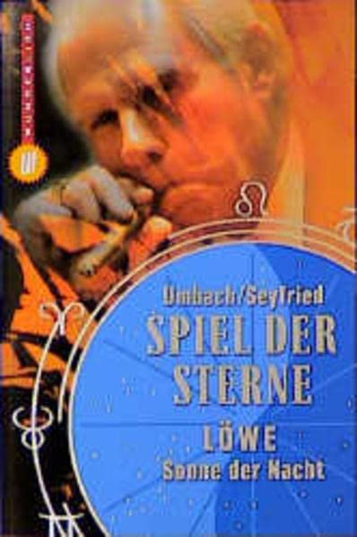 Spiel der Sterne: Löwe: Sonne der Nacht - Umbach, Martin und Michael Seyfried