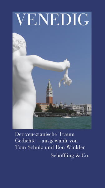 Venedig. Der venezianische Traum. Gedichte - Ron, Winkler und Schulz Tom