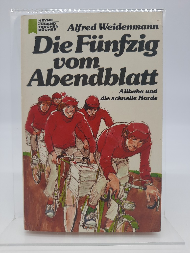 Die Fünfzig vom Abendblatt : Alibaba u.d. schnelle Horde. Heyne-Jugend-Taschenbücher ; Nr. 230 - Weidenmann, Alfred