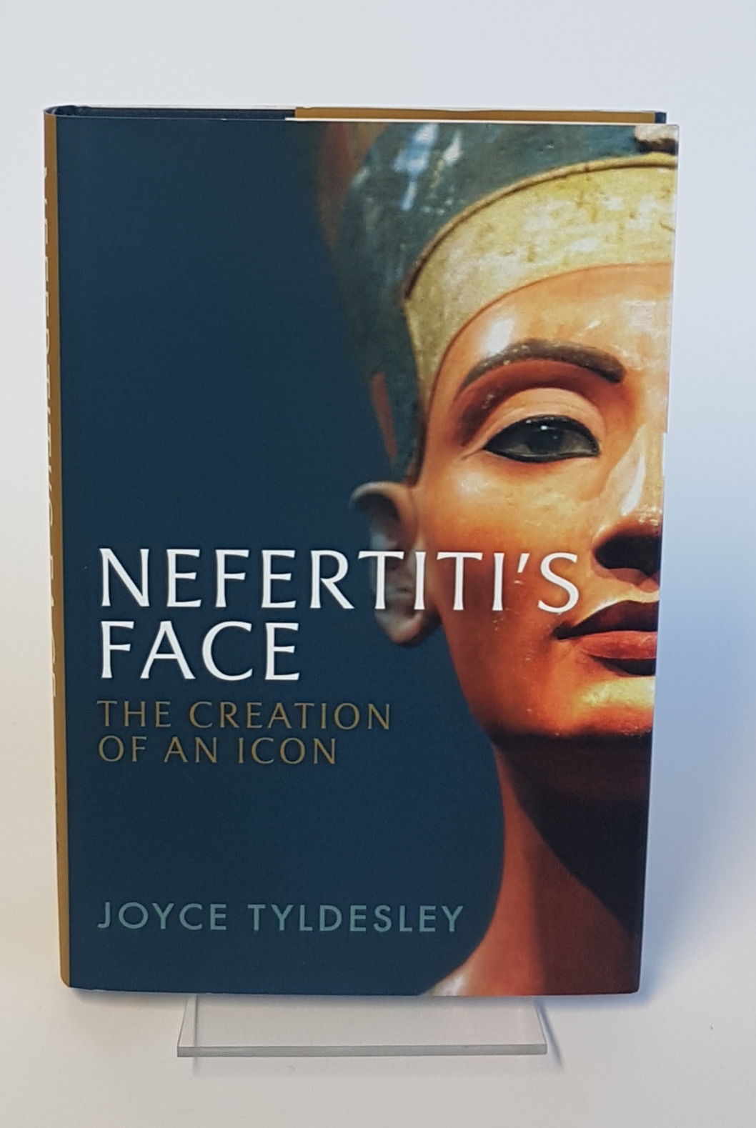 Nefertiti's Face - The Creation of an Icon - Tyldesley, Joyce
