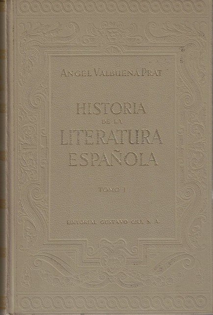 HISTORIA DE LA LITERATURA ESPAÑOLA I - VALBUENA PRAT, ANGEL.