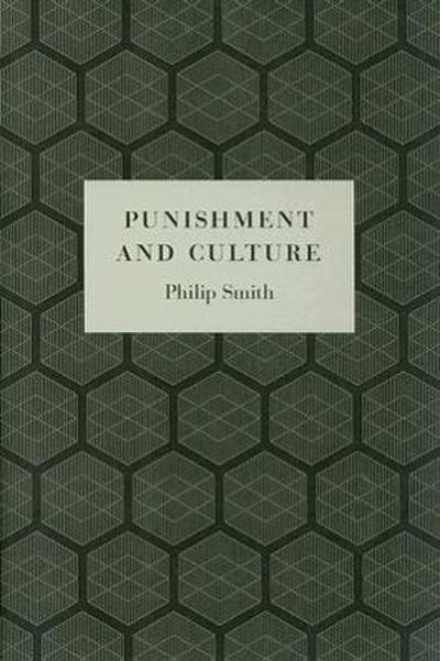 Punishment and Culture - Philip Smith