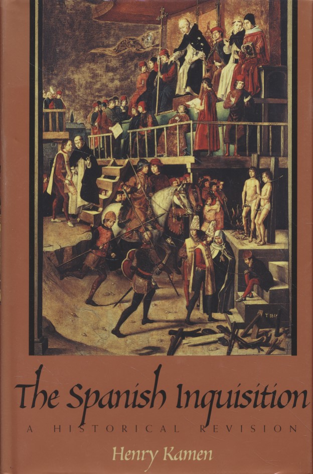 The Spanish Inquisition: A Historical Revision. - Kamen, Henry