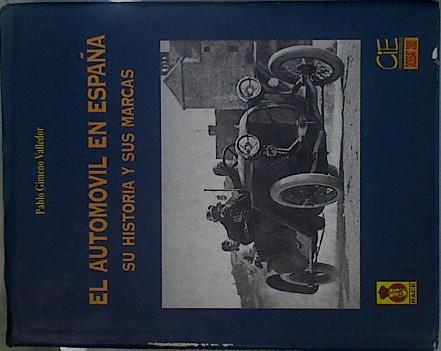 Automóvil en España, el: su historia y sus marcas - Gimeno Valledor, Pablo