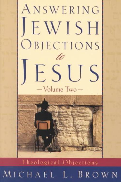 Answering Jewish Objections to Jesus (Paperback) - Michael L. Brown