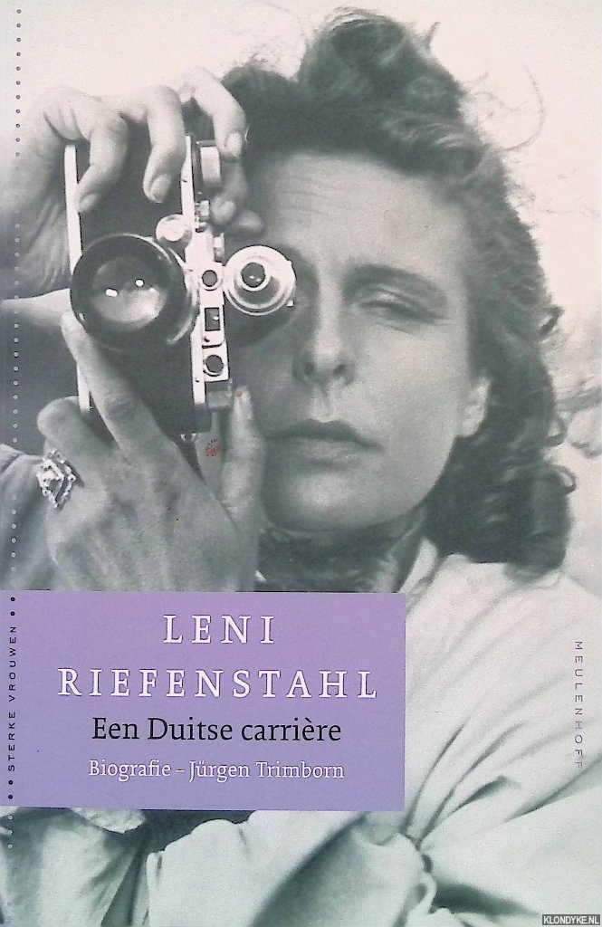 Leni Riefenstahl. Een Duitse carrière - Trimborn, Jürgen