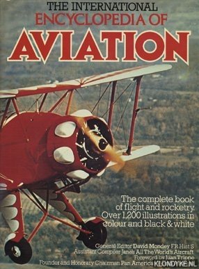 The International Encyclopedia of Aviation. The complete book of flight and rocketry - Mondey, David (editor)
