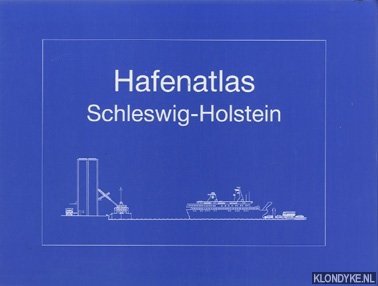 Hafenatlas Schleswig-Holstein - Pollex, Wilhelm
