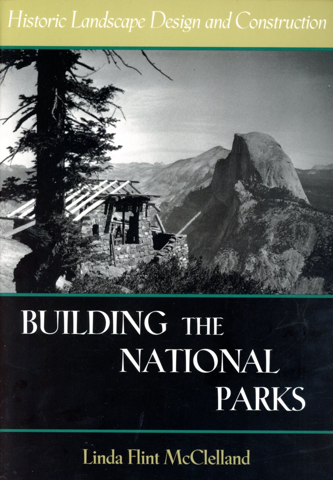 Building the National Parks: Historic Landscape Design and Construction 