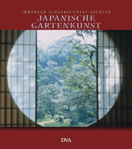 Japanische Gartenkunst Der Garten als Bild von SchaarschmidtRichter