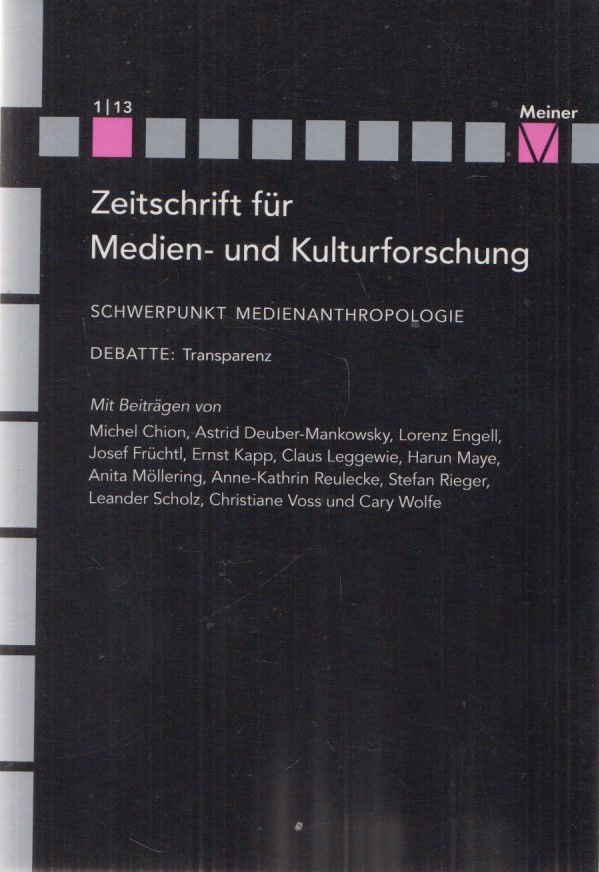 Zeitschrift für Medien- und Kulturforschung (1/13): Medienanthropologie. - Engell, Lorenz und Bernhard Siegert (Hgg.)