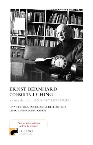 I Ching di Ernst Bernhard - Luciana Marinangeli