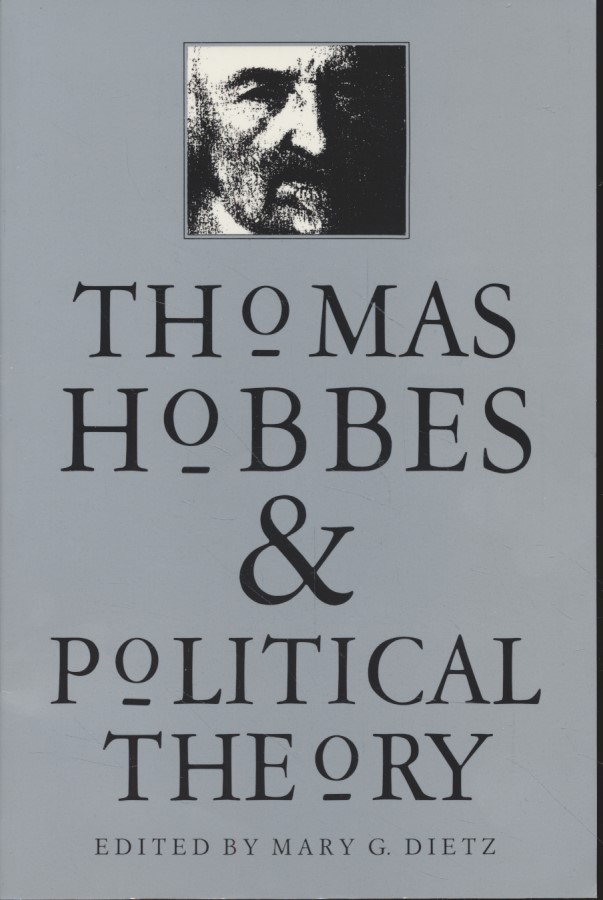 Thomas Hobbes and Political Theory - Dietz, Mary G.