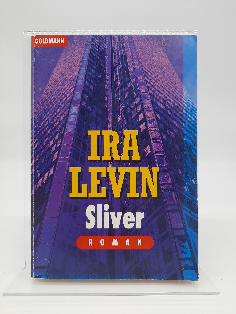 Sliver : Roman. Aus dem Amerikan. von Klaus Fröba / Goldmann ; 42918 - Levin, Ira