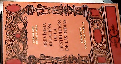 Brevísima relación de la destruición de las Indias - DE LAS CASAS, Bartolome