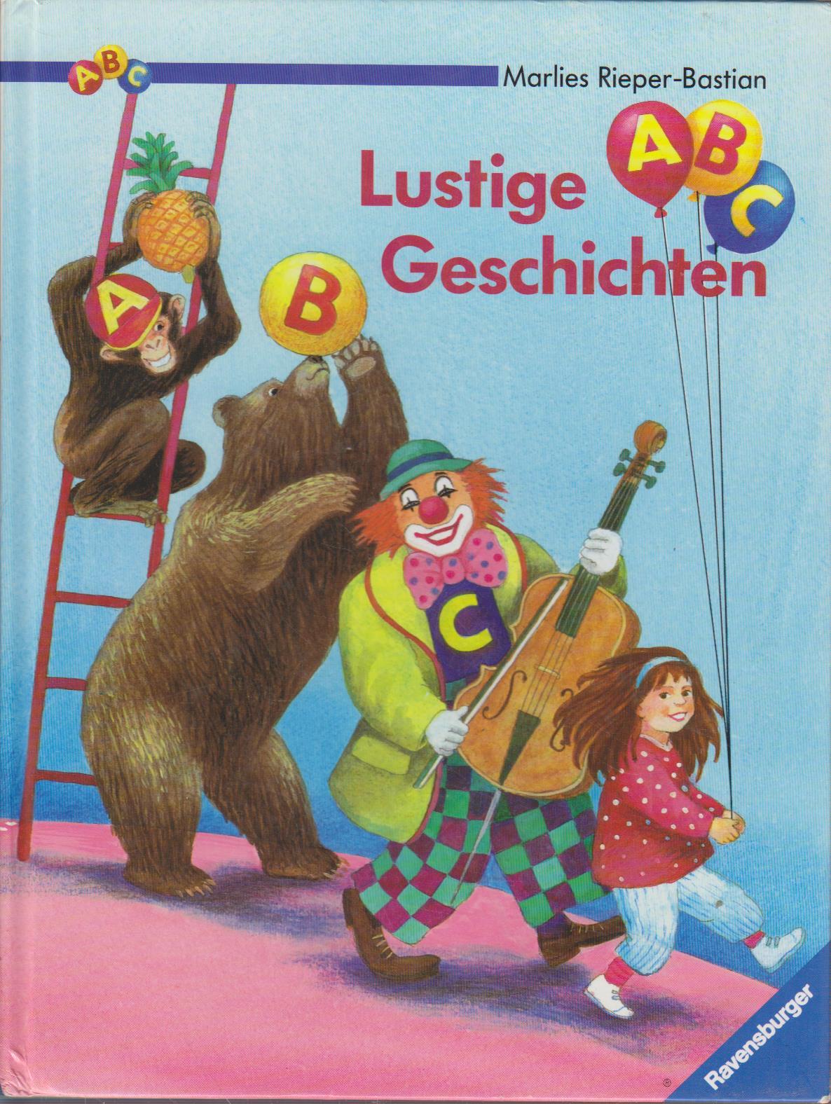 Lustige ABC-Geschichten : mit Lillifee durchs ABC / erzählt und gemalt von Marlies Rieper-Bastian - Rieper-Bastian, Marlies