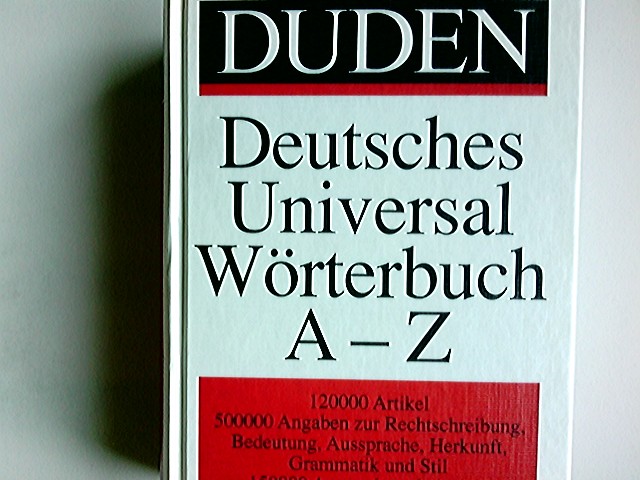 Duden, Deutsches Universalwörterbuch : [A - Z]. hrsg. und bearb. vom Wiss. Rat und der Mitarb. der Dudenred. unter der Leitung von Günther Drosdowski. [Unter Mitw. von Maria Dose .] - Drosdowski, Günther (Herausgeber)