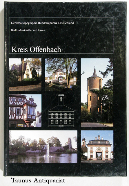 Denkmaltopographie Bundesrepublik Deutschland. Kulturdenkmäler in Hessen, Kreis Offenbach. - Söder, Dagmar