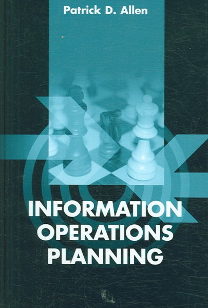Information Operations Planning - Allen, Partrick D.