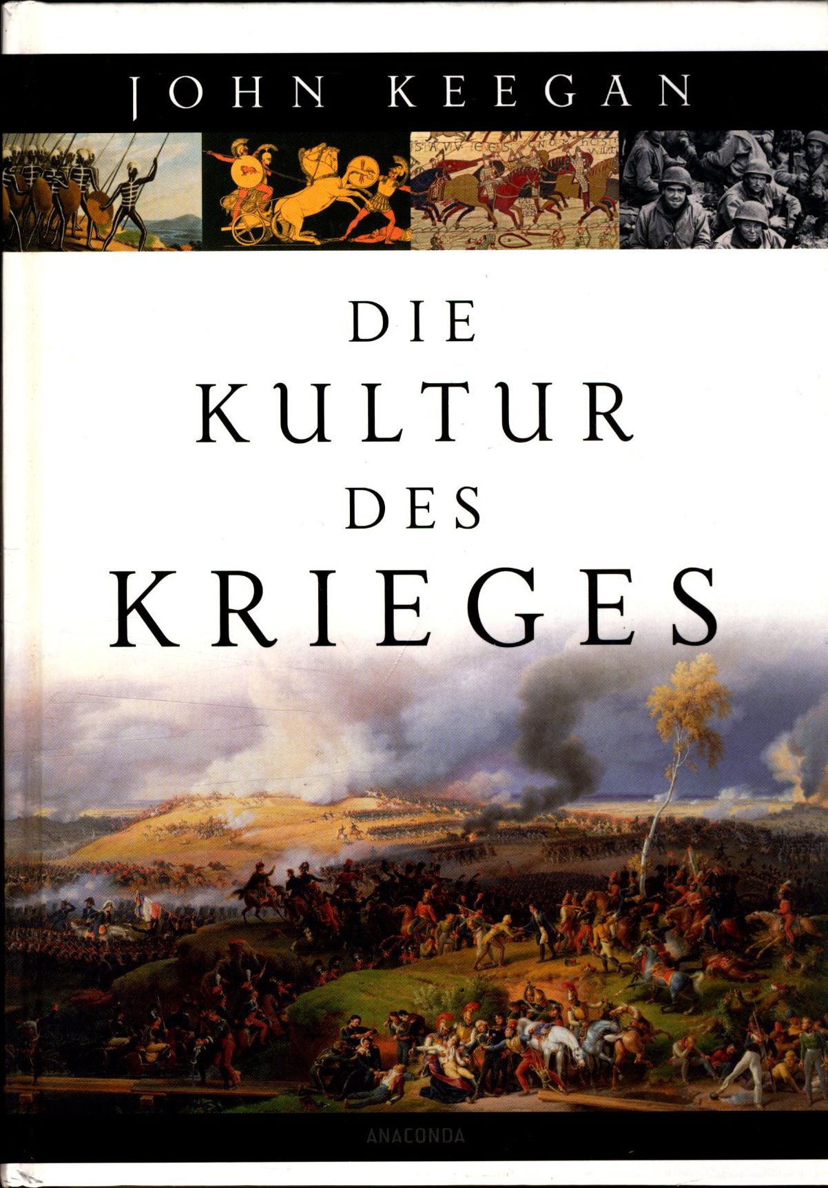 Die Kultur des Krieges - Keegan, John, Karl A. Klewer und Klaus Kochmann
