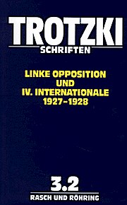 Schriften, Bd.3/2, Linke Opposition und IV. Internationale - Leo Trotzki