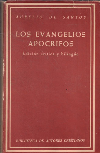 Los Evangelios apócrifos - de Santos Otero, Aurelio