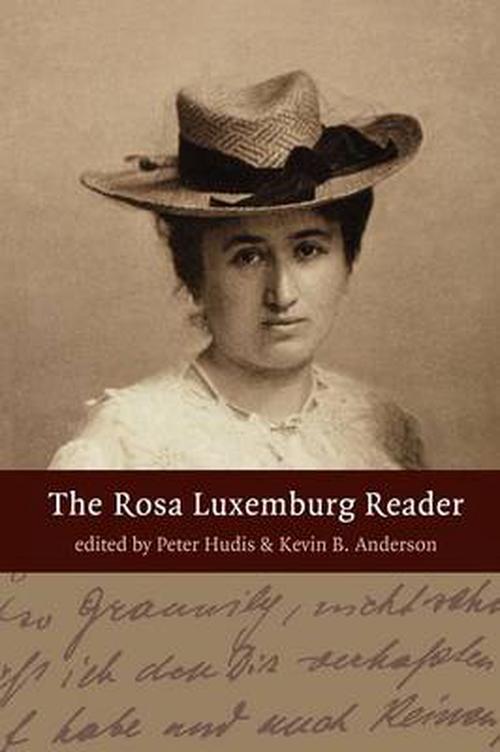 The Rosa Luxemburg Reader (Paperback) - Rosa Luxemburg