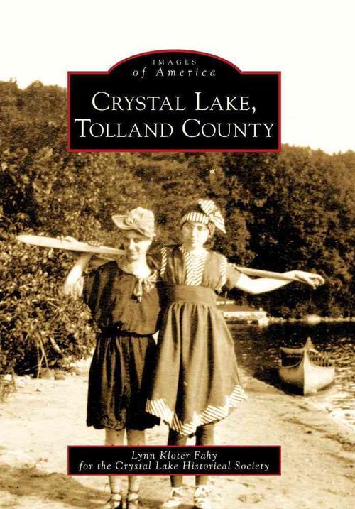 Crystal Lake, Tolland County (Paperback) - Lynn Kloter Fahy