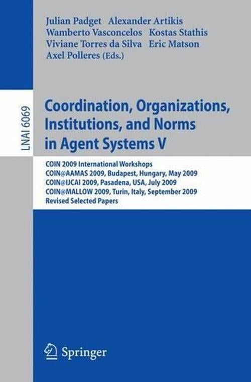 Coordination, Organizations, Institutions, and Norms in Agent Systems V (Paperback) - Julian Padget