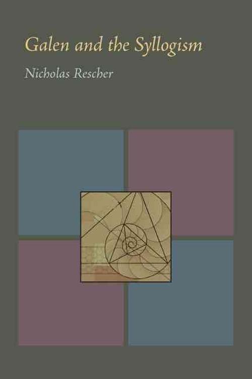 Galen and the Syllogism (Paperback) - Nicholas Rescher