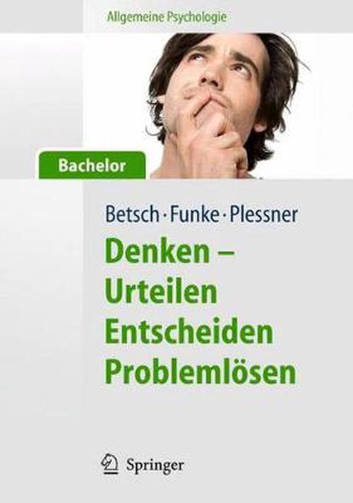 Allgemeine Psychologie fr Bachelor: Denken - Urteilen, Entscheiden, Problemlsen. Lesen, Hren, Lernen im Web. (Paperback) - Tilmann Betsch